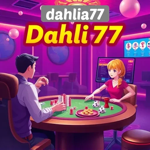 Dahlia77: Tempat Bertemunya Penggemar Game dan Taruhan